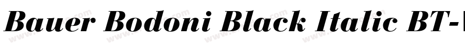 Bauer Bodoni Black Italic BT字体转换